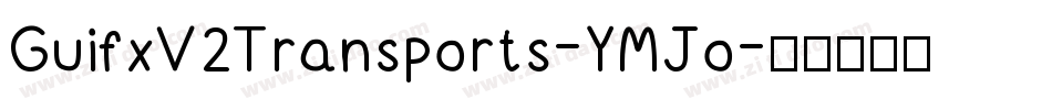 GuifxV2Transports-YMJo字体转换