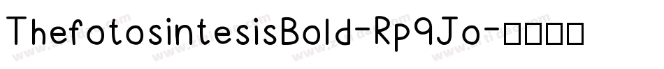 ThefotosintesisBold-Rp9Jo字体转换
