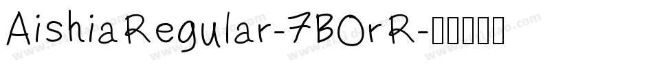 AishiaRegular-7BOrR字体转换