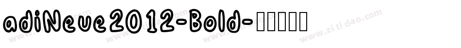 adiNeue2012-Bold字体转换