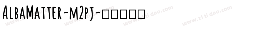 AlbaMatter-m2pj字体转换