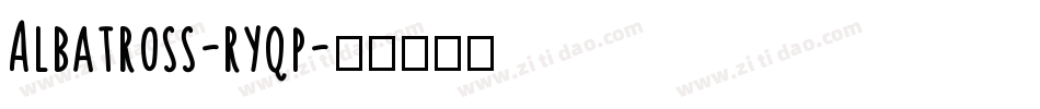 Albatross-ryqp字体转换