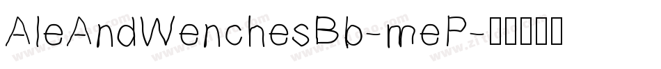 AleAndWenchesBb-meP字体转换