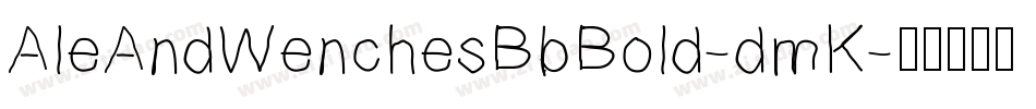 AleAndWenchesBbBold-dmK字体转换