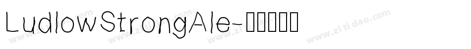 LudlowStrongAle字体转换