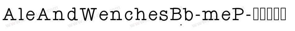 AleAndWenchesBb-meP字体转换