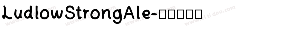 LudlowStrongAle字体转换