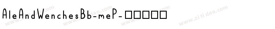 AleAndWenchesBb-meP字体转换