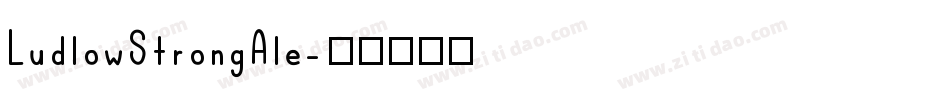 LudlowStrongAle字体转换