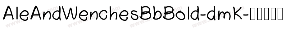 AleAndWenchesBbBold-dmK字体转换