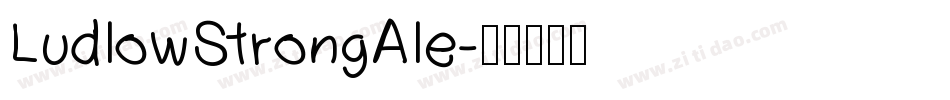LudlowStrongAle字体转换