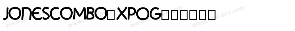 JonesCombo-XPOg字体转换