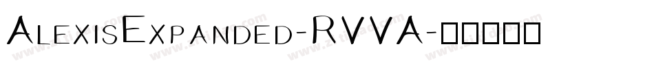 AlexisExpanded-RVVA字体转换