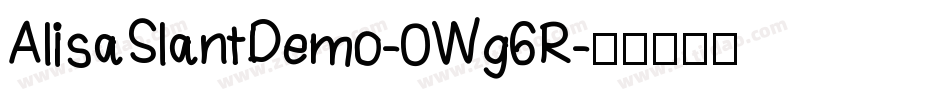 AlisaSlantDemo-0Wg6R字体转换