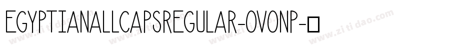EgyptianAllCapsRegular-OVOnP字体转换