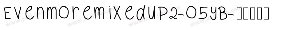 Evenmoremixedup2-o5yB字体转换