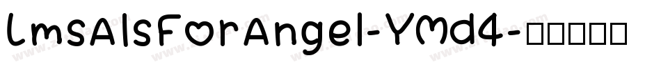 LmsAIsForAngel-YMd4字体转换