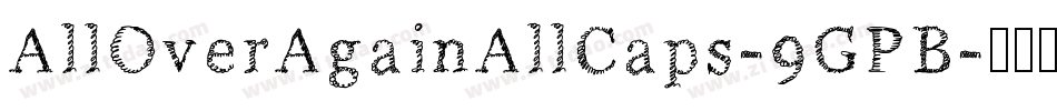 AllOverAgainAllCaps-9GPB字体转换