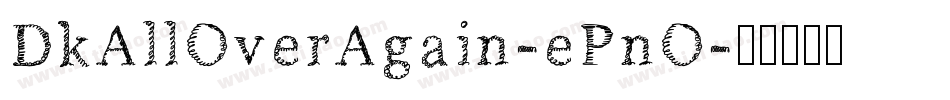 DkAllOverAgain-ePnO字体转换