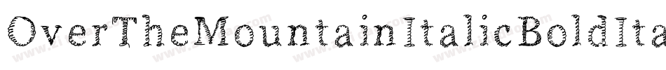 OverTheMountainItalicBoldItalic-XO0d字体转换 OverTheMountainItalicBoldItalic-XO0d字体转换