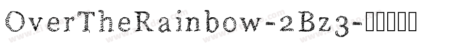OverTheRainbow-2Bz3字体转换