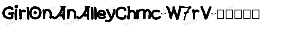 GirlOnAnAlleyChmc-W7rV字体转换