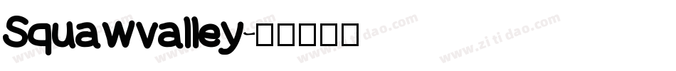 Squawvalley字体转换