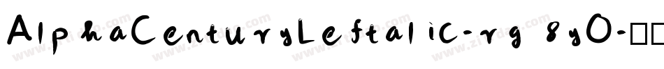 AlphaCenturyLeftalic-rg8yO字体转换