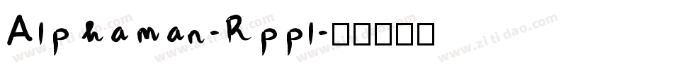 Alphaman-Rppl字体转换