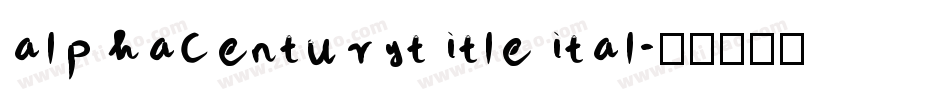 alphacenturytitleital字体转换