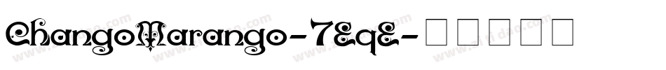 ChangoMarango-7EqE字体转换