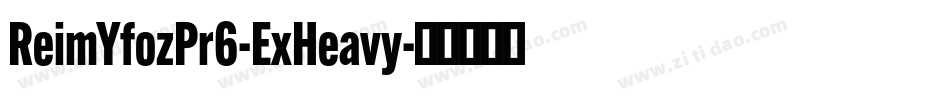 ReimYfozPr6-ExHeavy字体转换