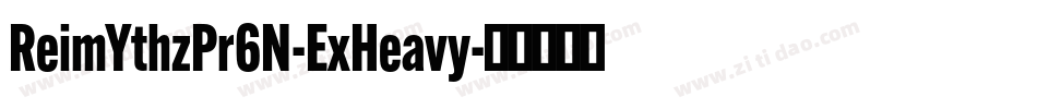 ReimYthzPr6N-ExHeavy字体转换