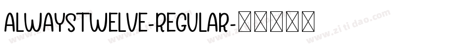 AlwaysTwelve-Regular字体转换