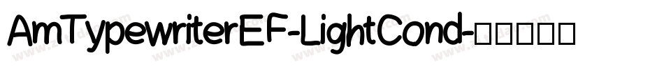 AmTypewriterEF-LightCond字体转换