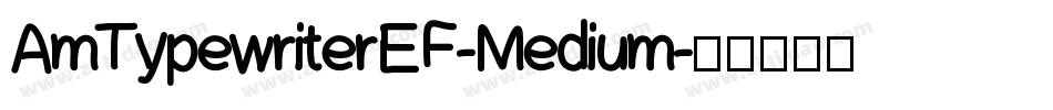 AmTypewriterEF-Medium字体转换