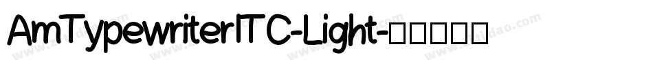 AmTypewriterITC-Light字体转换