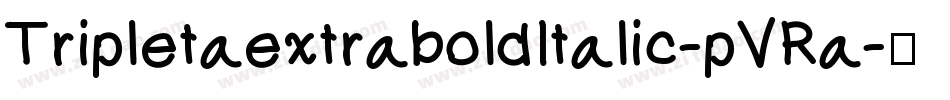 TripletaextraboldItalic-pVRa字体转换