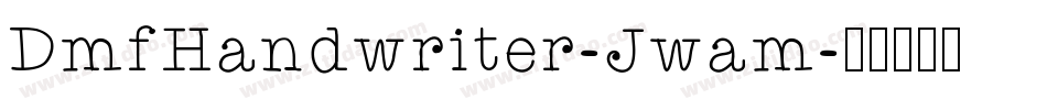 DmfHandwriter-Jwam字体转换