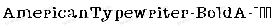 AmericanTypewriter-BoldA字体转换