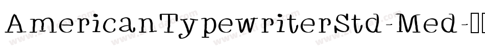 AmericanTypewriterStd-Med字体转换