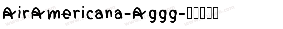 AirAmericana-Aggg字体转换