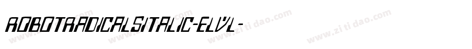RobotRadicalsItalic-Elvl字体转换