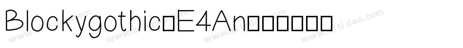 Blockygothic-E4An字体转换