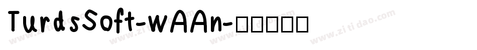 TurdsSoft-wAAn字体转换