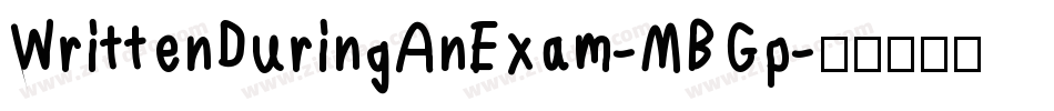 WrittenDuringAnExam-MBGp字体转换