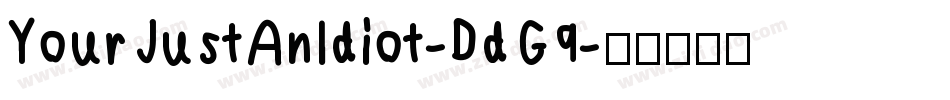 YourJustAnIdiot-DdG9字体转换