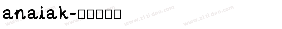 anaiak字体转换