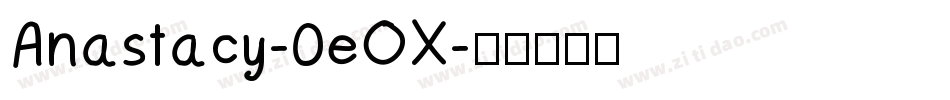 Anastacy-0eOX字体转换