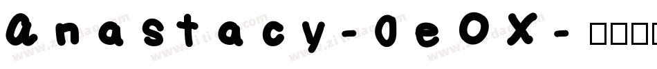 Anastacy-0eOX字体转换